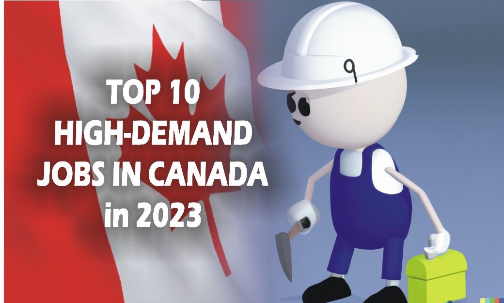 Canadian Job Market Top 10 HighDemand Jobs in Canada in 2023